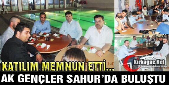 AK GENÇLER SAHUR’DA BULUŞTU