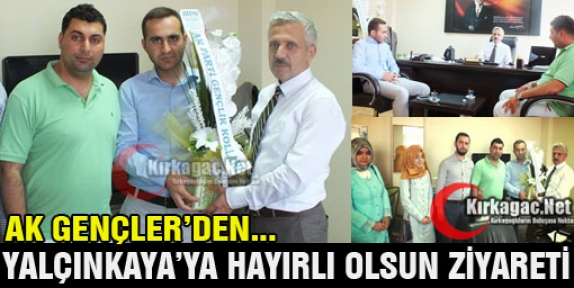 AK GENÇLER'DEN YALÇINKAYA'YA HAYIRLI OLSUN ZİYARETİ