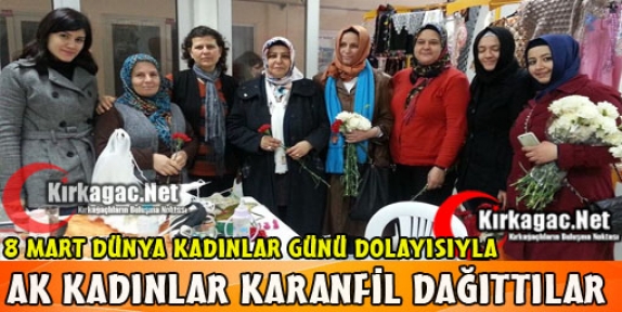 AK KADINLAR “KARANFİL DAĞITTI“