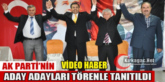 AK PARTİ ADAY ADAYLARI TÖRENLE TANITILDI