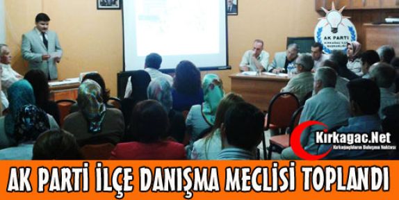 AK PARTİ KIRKAĞAÇ İLÇE DANIŞMA MECLİSİ TOPLANDI