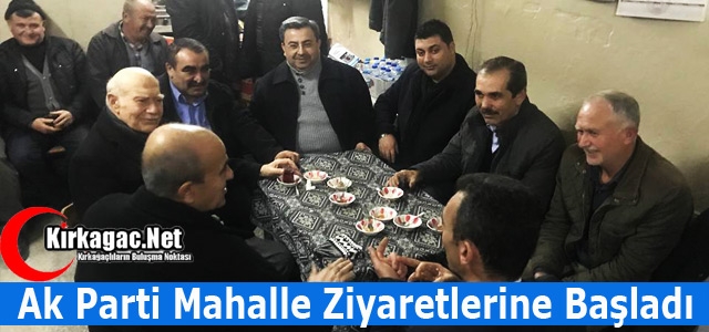 AK PARTİ MAHALLE ZİYARETLERİNE BAŞLADI