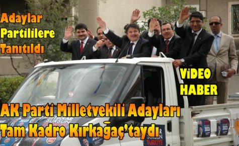 Ak Parti Miletvekili Adayları Kırkağaç'ta Tanıtıldı