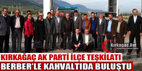 AK PARTİ TEŞKİLATI BERBER'LE KAHVALTIDA BULUŞTU