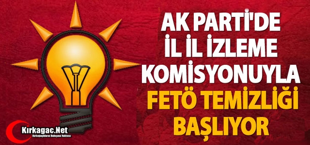 AK PARTİ'DE FETÖ TEMİZLİĞİ