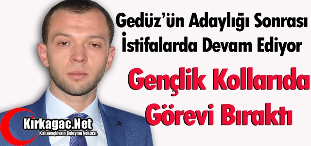 AK PARTİ’DE GENÇLİK KOLLARIDA GÖREVİ BIRAKTI