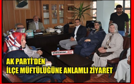 AK PARTİ’DEN ANLAMLI ZİYARET