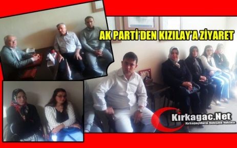 AK PARTİ’DEN KIZILAY’A ZİYARET