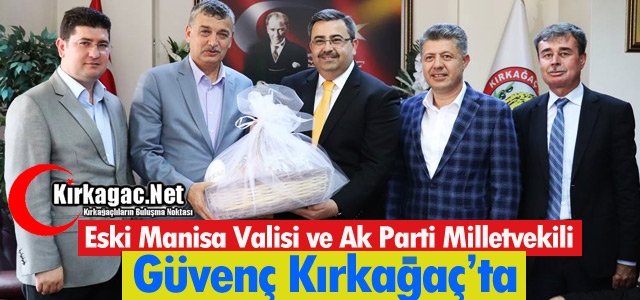 AK PARTİLİ GÜVENÇ KIRKAĞAÇ’TA