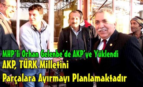 AKP,TÜRK Milletini Parçalara Ayırmayı Planmaktadır