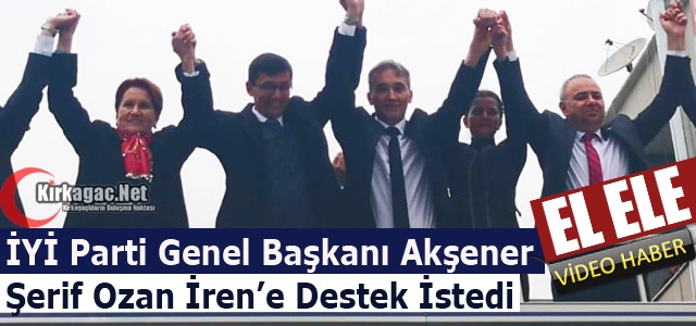 AKŞENER, Ş.OZAN İREN’E DESTEK İSTEDİ(VİDEO)