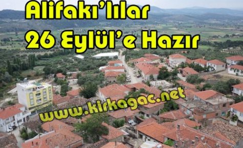 Alifakı'lılar 26 Eylül'e Hazır