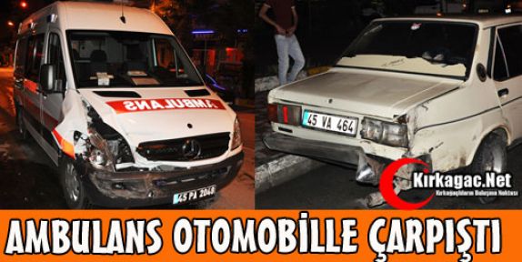 AMBULANS OTOMOBİLLE ÇARPIŞTI