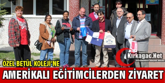 AMERİKALI EĞİTİMCİLER BETÜL KOLEJİNİ ZİYARET ETTİ