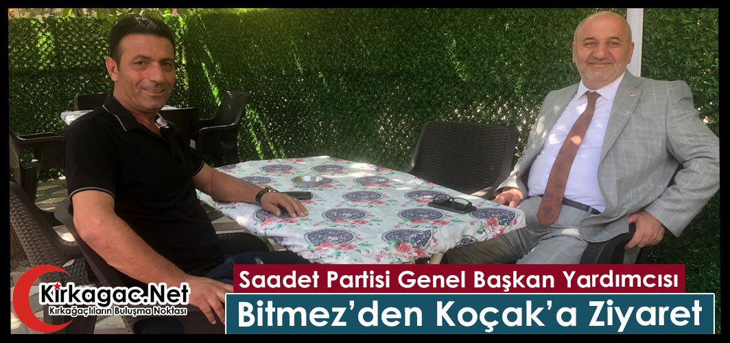 SP GENEL BAŞKAN YARDIMCISI BİTMEZ’DEN KOÇAK’A ZİYARET