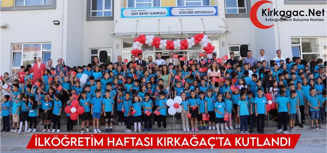 KIRKAĞAÇ’TA İLKÖĞRETİM HAFTASI KUTLANDI