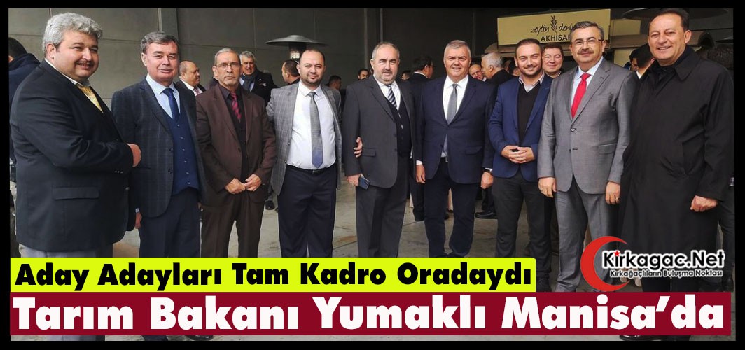 TARIM ve ORMAN BAKANI YUMAKLI MANİSA’DA  