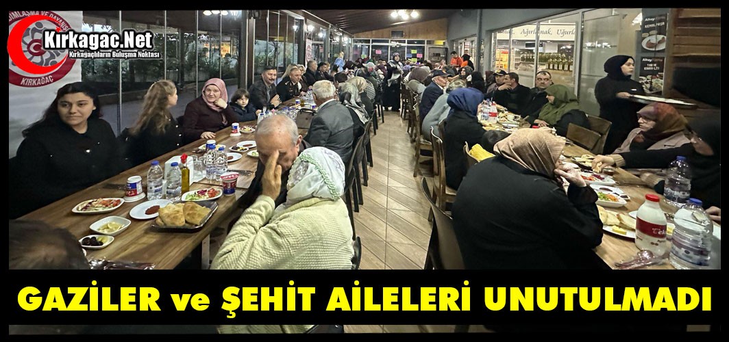 GAZİLER ve ŞEHİT AİLELERİ UNUTULMADI