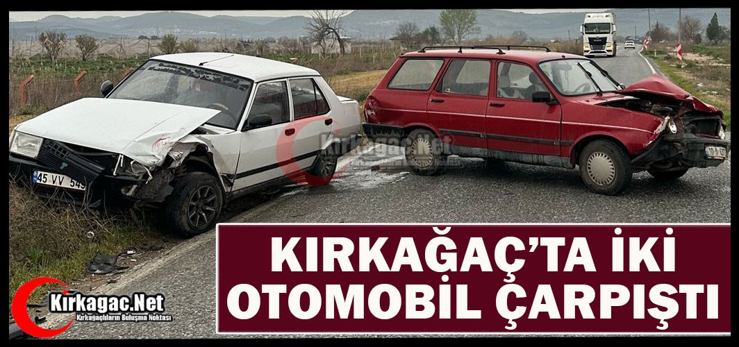 KIRKAĞAÇ’TA KAZA.. İKİ OTOMOBİL ÇARPIŞTI