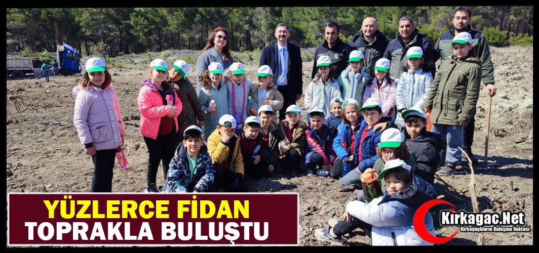 YÜZLERCE FİDAN TOPRAKLA BULUŞTU