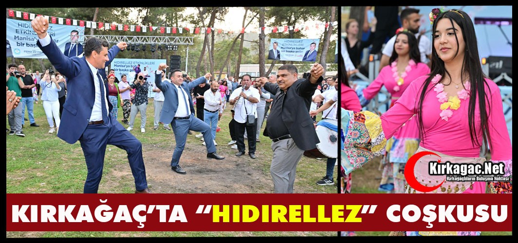 KIRKAĞAÇ’TA “HIDIRELLEZ” COŞKUSU