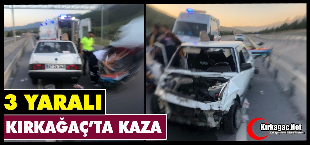 KIRKAĞAÇ’TA KAZA 3 YARALI