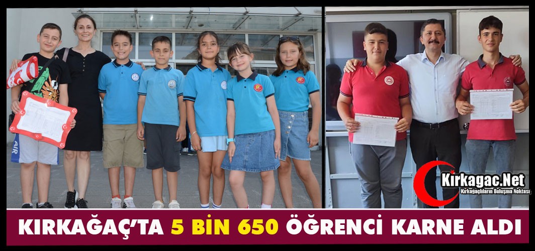 KIRKAĞAÇ’TA 5 BİN 650 ÖĞRENCİ KARNE ALDI