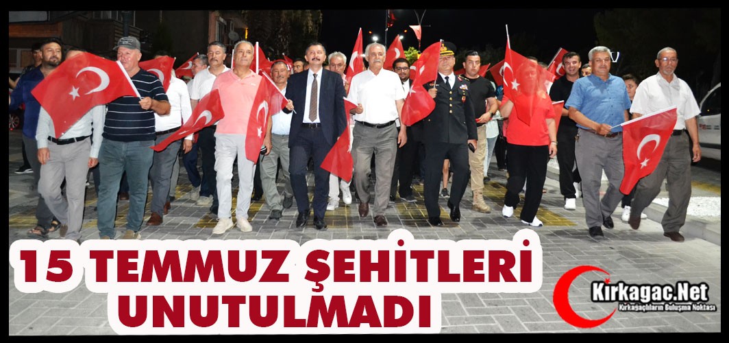 15 TEMMUZ ŞEHİTLERİ UNUTULMADI