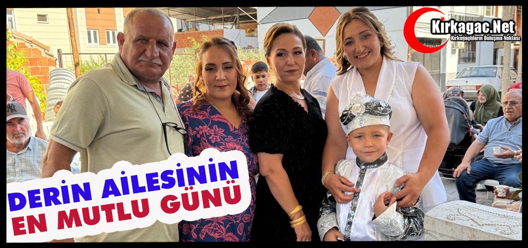 DERİN AİLESİNİN MUTLU GÜNÜ