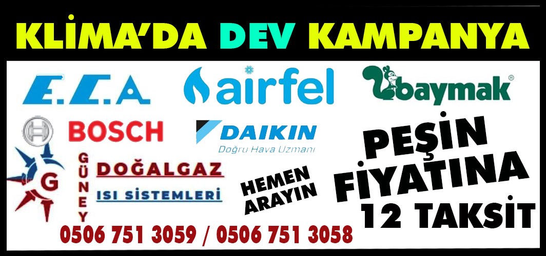 GÜNEY DOĞALGAZ'DA "KLİMALAR" PEŞİN FİYATNA 12 TAKSİT