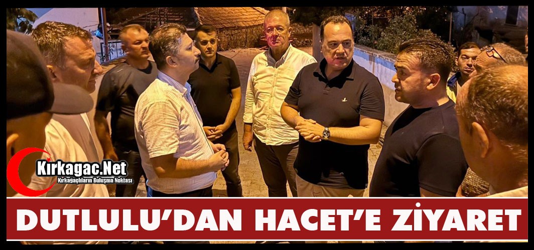 DUTLULU’DAN HACET MAHALLESİNE ZİYARET