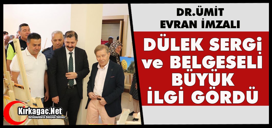 “DÜLEK” SERGİ ve BELGESELİ BÜYÜK İLGİ GÖRDÜ