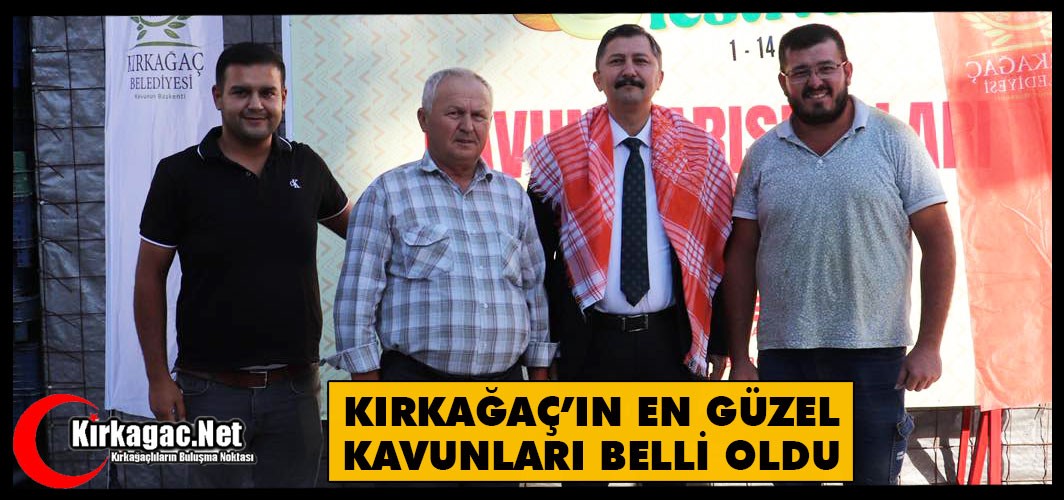 KIRKAĞAÇ’IN EN GÜZEL KAVUNLARI BELLİ OLDU