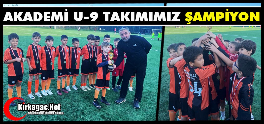 AKADEMİ U-9 TAKIMIMIZ NAMAĞLUP SAMPİYON