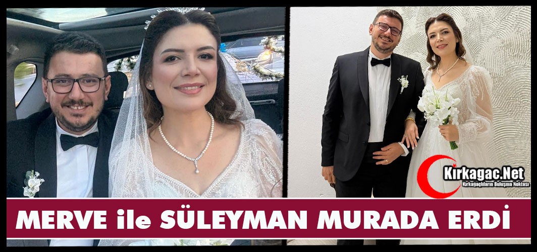 MERVE ile SÜLEYMAN MURADA ERDİ