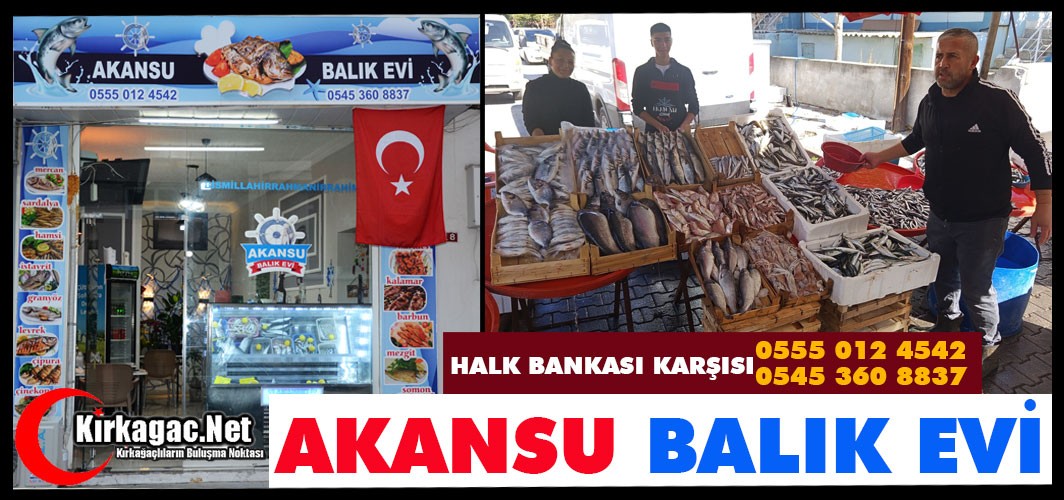 AKANSU BALIK EVİ(KIRKAĞAÇ)(DERYA-MEHMET AKANSU)