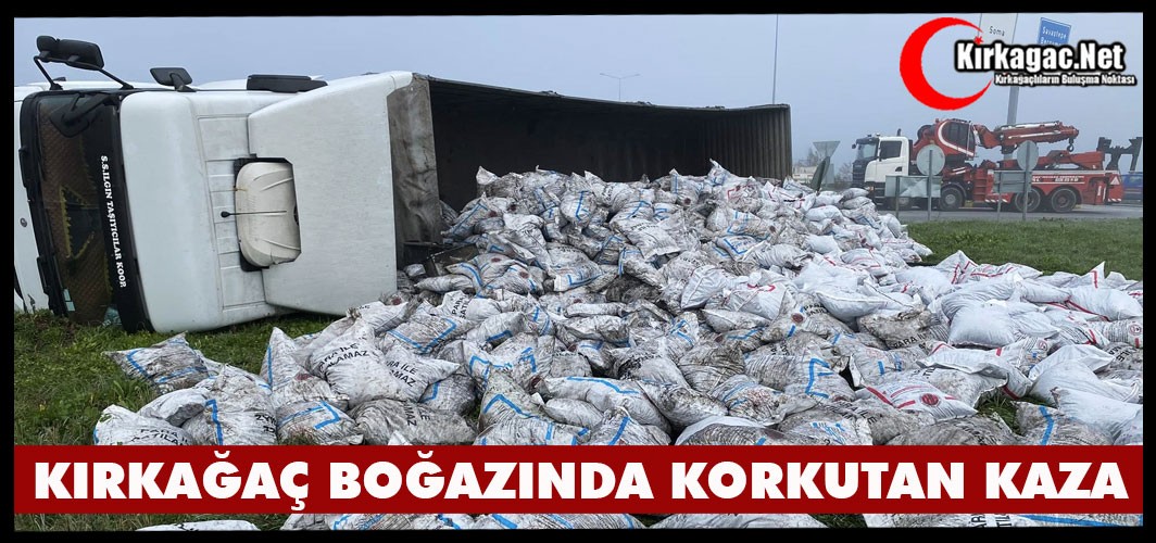 KIRKAĞAÇ BOĞAZINDA KORKUTAN KAZA