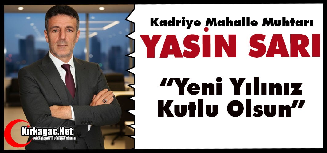 YASİN SARI “YENİ YILINIZ KUTLU OLSUN”