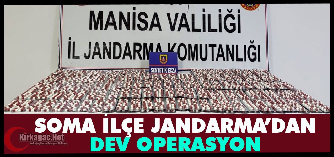 SOMA İLÇE JANDARMA'DAN DEV UYUŞTURUCU OPERASYONU