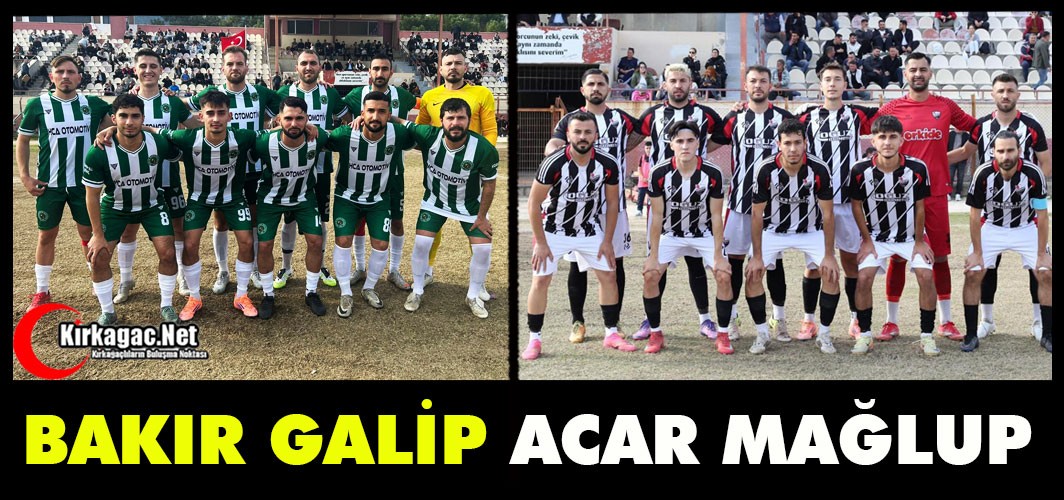 BAKIR GALİP, ACAR MAĞLUP