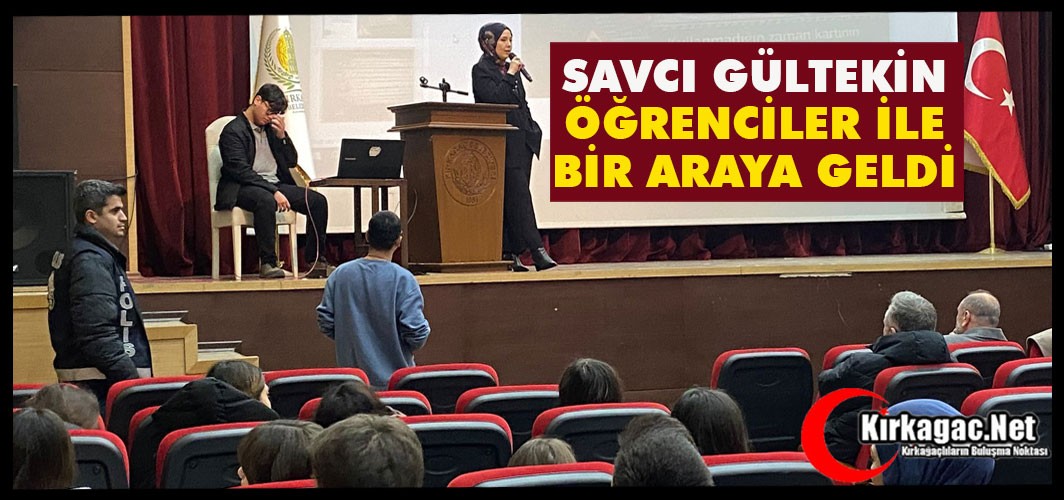 SAVCI GÜLTEKİN ÖĞRENCİLERLE BİR ARAYA GELDİ