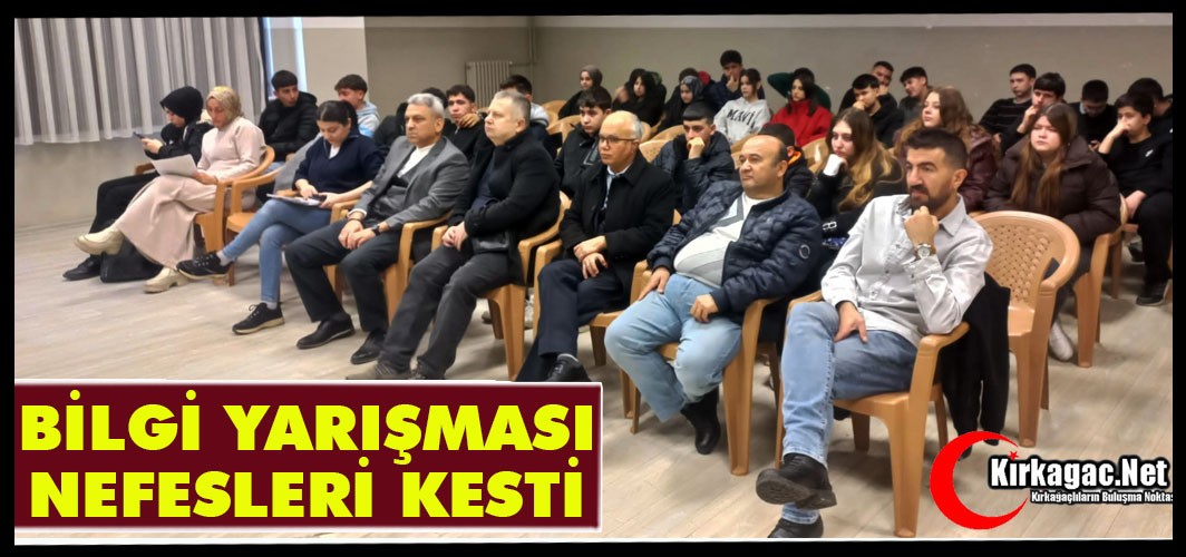 BİLGİ YARIŞMASI NEFESLERİ KESTİ