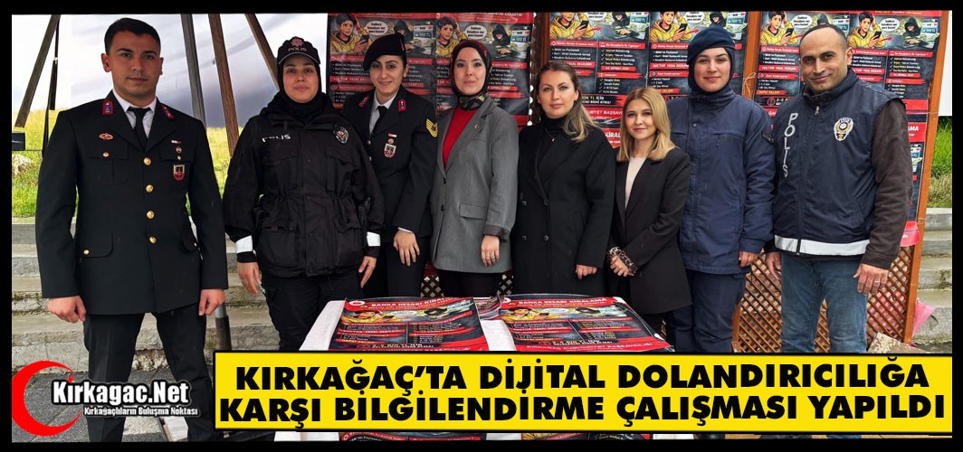 KIRKAĞAÇ’TA DİJİTAL DOLANDIRICILIĞA KARŞI BİLGİLENDİRME ÇALIŞMASI YAPILDI