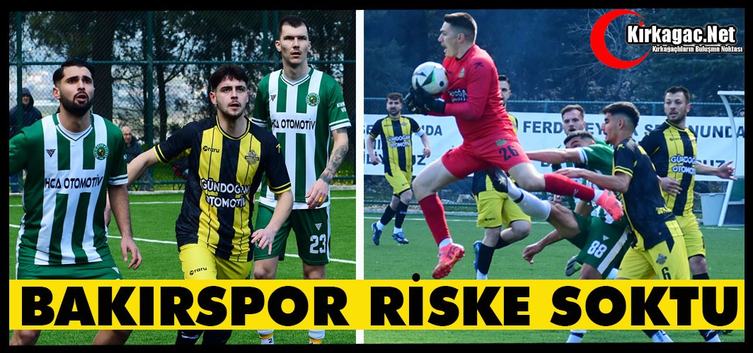 BAKIRSPOR AVANTAJ KAYBETTİ 1-1