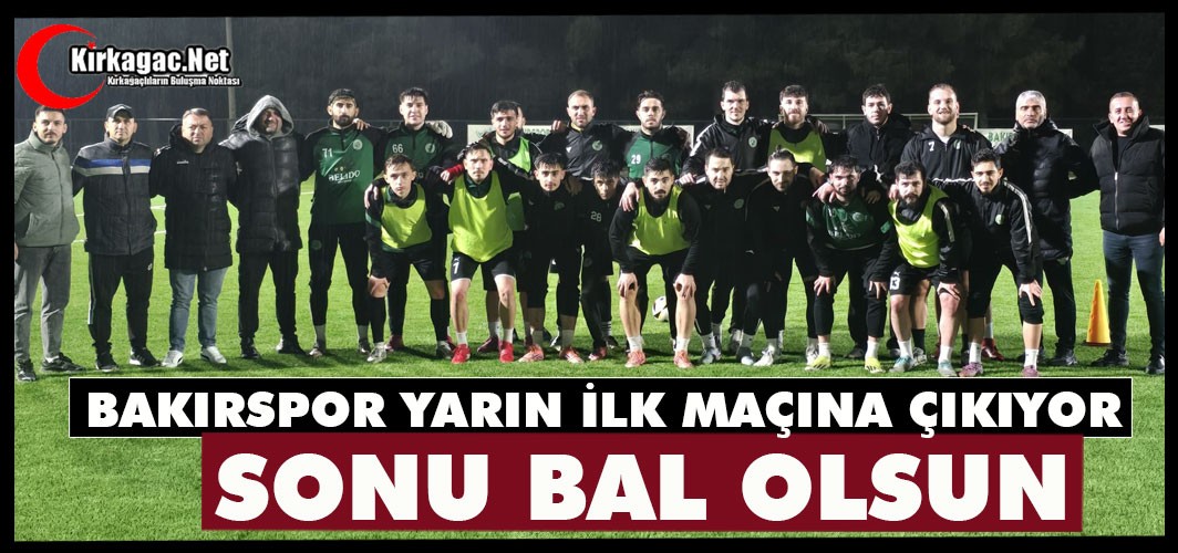 HAYDİ BAKIRSPOR "YOLUN SONU BAL OLSUN"