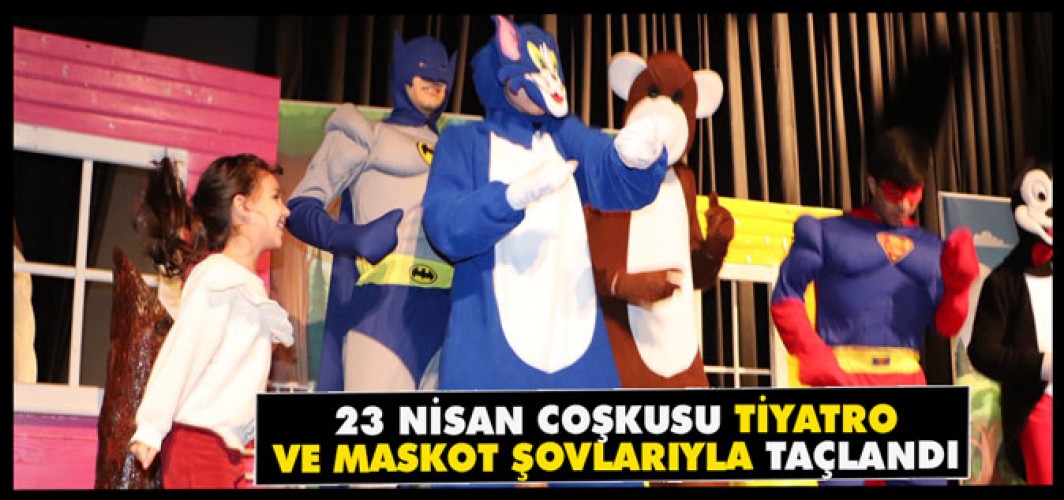 KIRKAĞAÇ’TA 23 NİSAN COŞKUSU TİYATRO VE MASKOT ŞOVLARIYLA TAÇLANDI