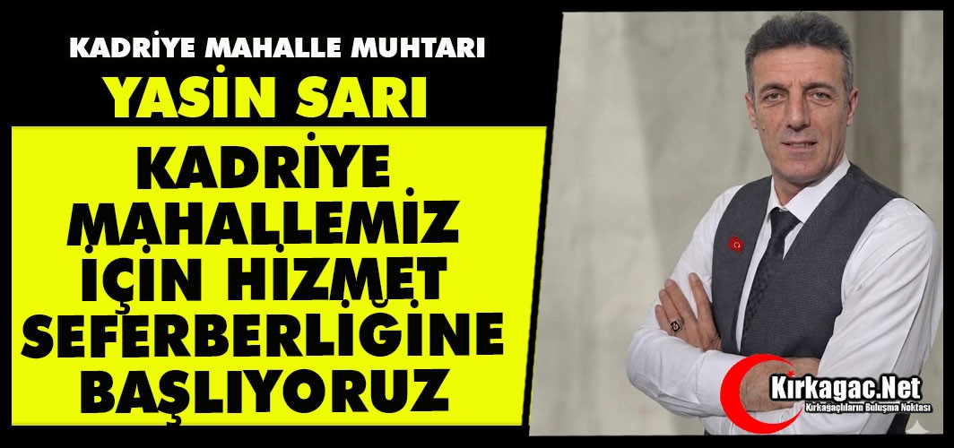 KADRİYE MAHALLESİ’NDE “HİZMET SEFERBERLİĞİ” DÖNEMİ