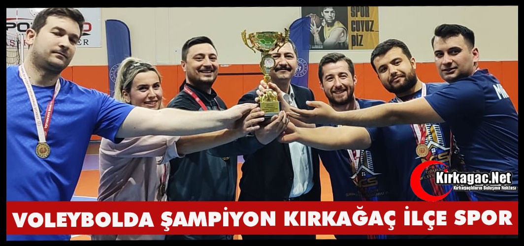VOLEYBOLDA ŞAMPİYON “KIRKAĞAÇ İLÇE SPOR”