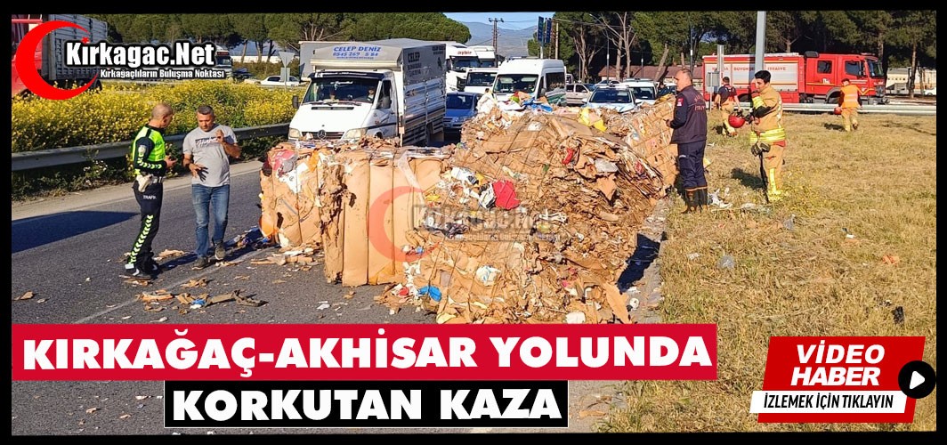 KIRKAĞAÇ-AKHİSAR YOLUNDA TIR DEVRİLDİ: TRAFİK AKSADI