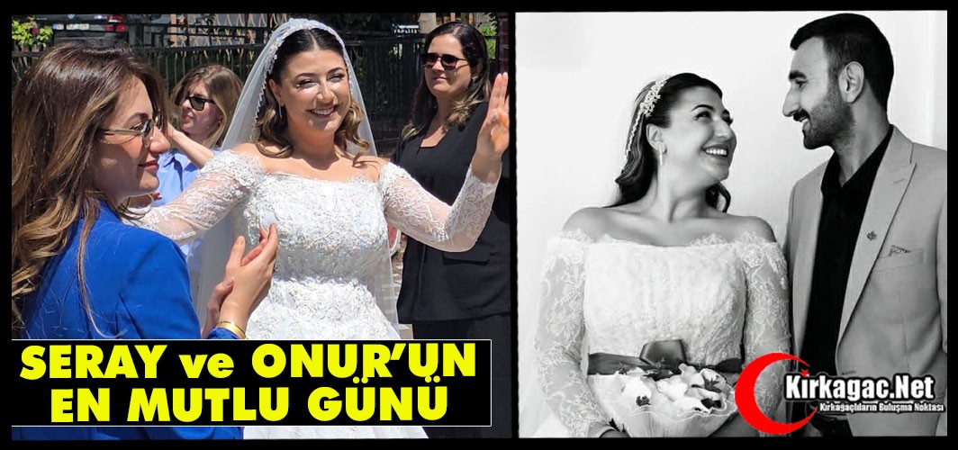 SERAY ve ONUR'UN EN MUTLU GÜNÜ